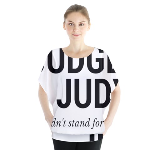 Judge Judy Wouldn t Stand For This! Blouse by theycallmemimi