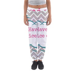 Have A Nice Day Women s Jogger Sweatpants by BangZart