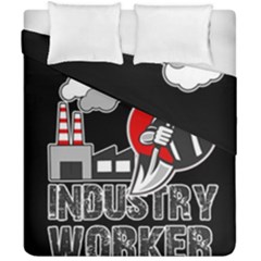 Industry Worker  Duvet Cover Double Side (california King Size) by Valentinaart