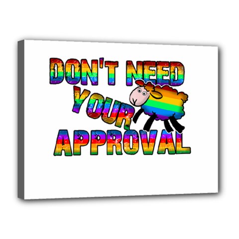 Dont Need Your Approval Canvas 16  X 12  by Valentinaart