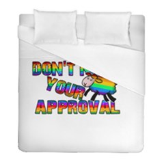 Dont Need Your Approval Duvet Cover (full/ Double Size) by Valentinaart