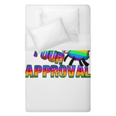 Dont Need Your Approval Duvet Cover (single Size) by Valentinaart