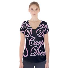 Carpe Diem  Short Sleeve Front Detail Top by Valentinaart