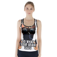 Do What Your Brain Says Racer Back Sports Top by Valentinaart