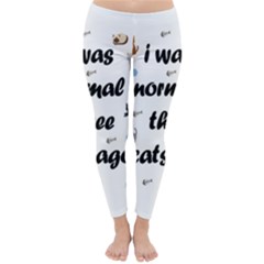 I Was Normal Three Cats Ago Classic Winter Leggings by Valentinaart