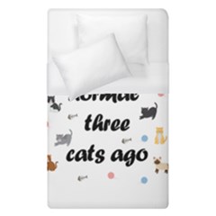 I Was Normal Three Cats Ago Duvet Cover (single Size) by Valentinaart