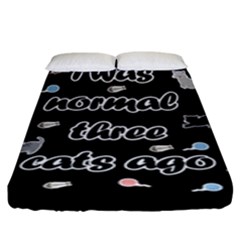 I Was Normal Three Cats Ago Fitted Sheet (king Size) by Valentinaart