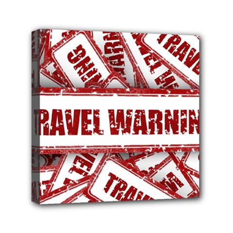 Travel Warning Shield Stamp Mini Canvas 6  X 6  by Nexatart