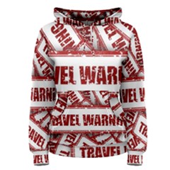 Travel Warning Shield Stamp Women s Pullover Hoodie by Nexatart