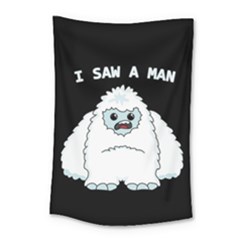 Yeti - I Saw A Man Small Tapestry by Valentinaart