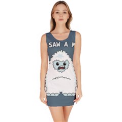 Yeti - I Saw A Man Bodycon Dress by Valentinaart