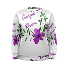 Carpe Diem  Women s Sweatshirt by Valentinaart