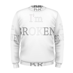 I Am Ok - Broken Men s Sweatshirt by Valentinaart