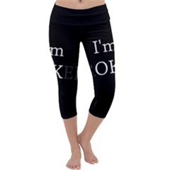 I Am Ok - Broken Capri Yoga Leggings by Valentinaart