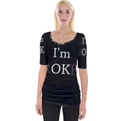 I Am Ok - Broken Wide Neckline Tee