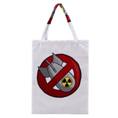 No Nuclear Weapons Classic Tote Bag