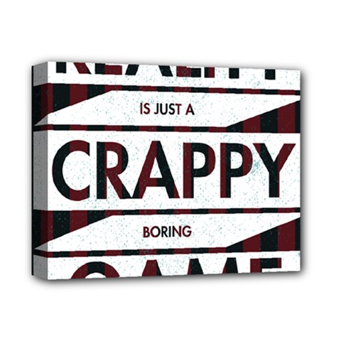 Reality Is Just A Crappy  Boring Game Deluxe Canvas 14  X 11  by Celenk