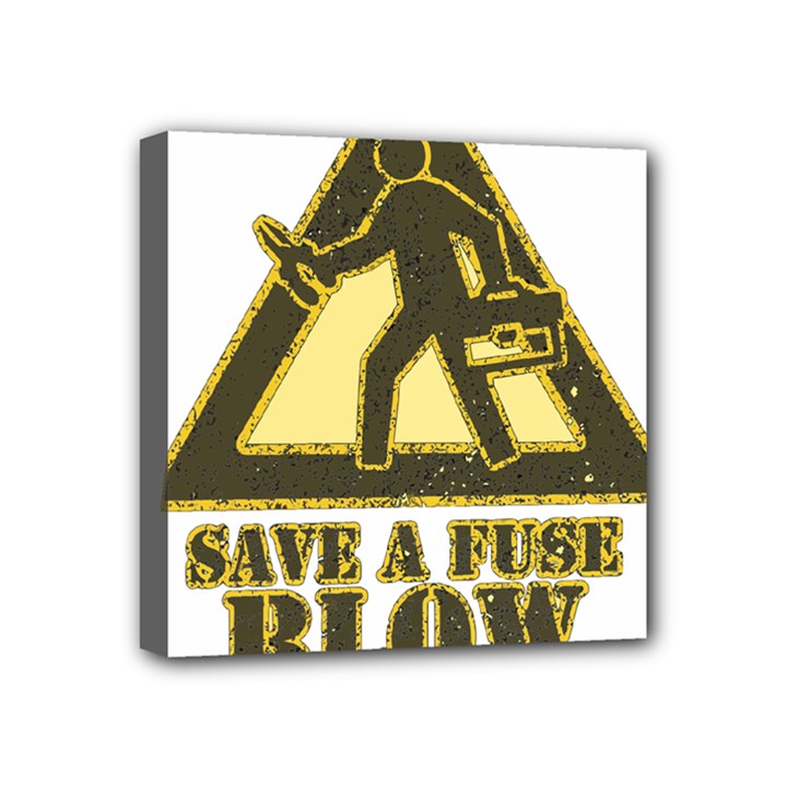 Save a fuse blow an electrician Mini Canvas 4  x 4 