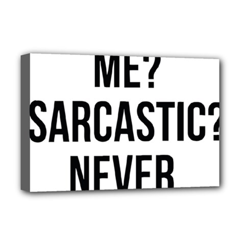 Me Sarcastic Never Deluxe Canvas 18  X 12   by FunnyShirtsAndStuff