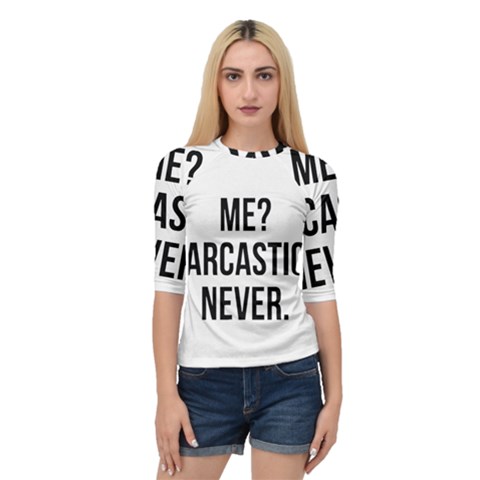 Me Sarcastic Never Quarter Sleeve Raglan Tee by FunnyShirtsAndStuff