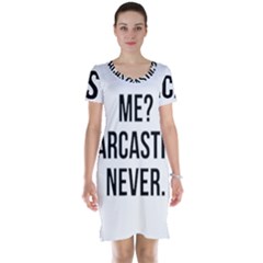 Me Sarcastic Never Short Sleeve Nightdress by FunnyShirtsAndStuff