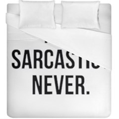 Me Sarcastic Never Duvet Cover (king Size)