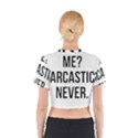 Me sarcastic never Cotton Crop Top View2