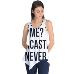 Me Sarcastic Never Sleeveless Tunic by FunnyShirtsAndStuff