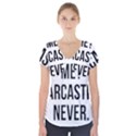 Me sarcastic never Short Sleeve Front Detail Top View1