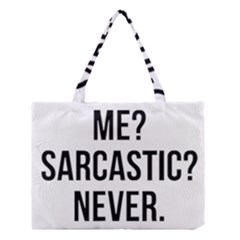 Me Sarcastic Never Medium Tote Bag