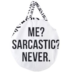 Me Sarcastic Never Giant Round Zipper Tote by FunnyShirtsAndStuff