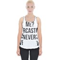 Me sarcastic never Piece Up Tank Top View1