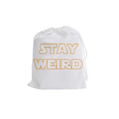 Stay Weird Drawstring Pouches (medium)  by Valentinaart