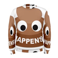 Poo Happens Men s Sweatshirt by Vitalitee