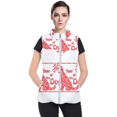 Year Of The Dog - Chinese New Year Women s Puffer Vest