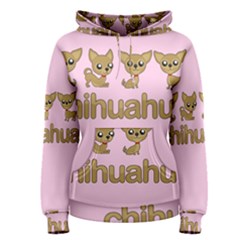 Chihuahua Women s Pullover Hoodie by Valentinaart