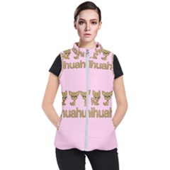 Chihuahua Women s Puffer Vest by Valentinaart