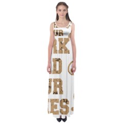 Work Hard Your Bones Empire Waist Maxi Dress