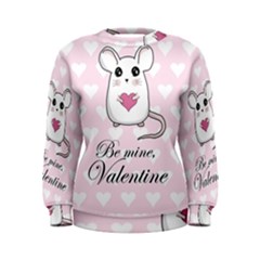 Cute Mouse - Valentines Day Women s Sweatshirt by Valentinaart