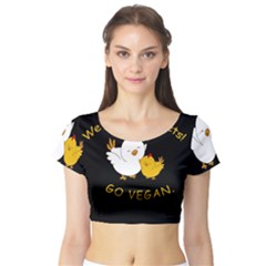 Go Vegan - Cute Chick  Short Sleeve Crop Top by Valentinaart