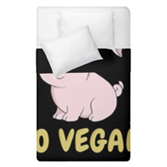 Go Vegan - Cute Pig Duvet Cover Double Side (single Size) by Valentinaart