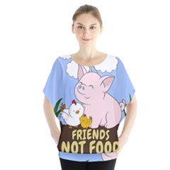 Friends Not Food - Cute Pig And Chicken Blouse