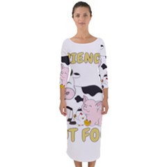 Friends Not Food - Cute Cow, Pig And Chicken Quarter Sleeve Midi Bodycon Dress by Valentinaart