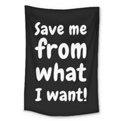 Save Me From What I Want Large Tapestry by Valentinaart