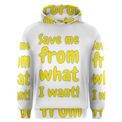 Save Me From What I Want Men s Overhead Hoodie by Valentinaart