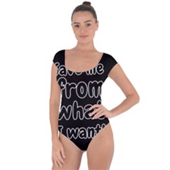 Save Me From What I Want Short Sleeve Leotard  by Valentinaart