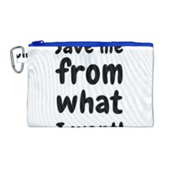 Save Me From What I Want Canvas Cosmetic Bag (large)