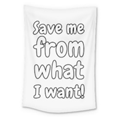 Save Me From What I Want Large Tapestry by Valentinaart