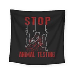 Stop Animal Testing - Rabbits  Square Tapestry (small) by Valentinaart