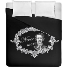 Edgar Allan Poe  - Never More Duvet Cover Double Side (california King Size) by Valentinaart